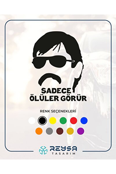 Reysa Tasarım Sadece Ölüler Görür Araba Sticker 17x17 Cm Siyah