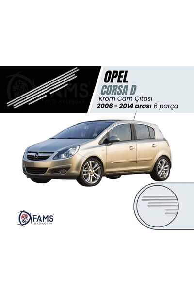 FAMS OTO AKSESUAR Opel Corsa D Krom Cam Çıtası 6 Prç, 2006-2014 Arası P, Çelik