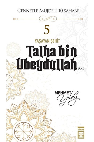 Timaş Yayınları Talha Bin Ubeydullah (R.A.)