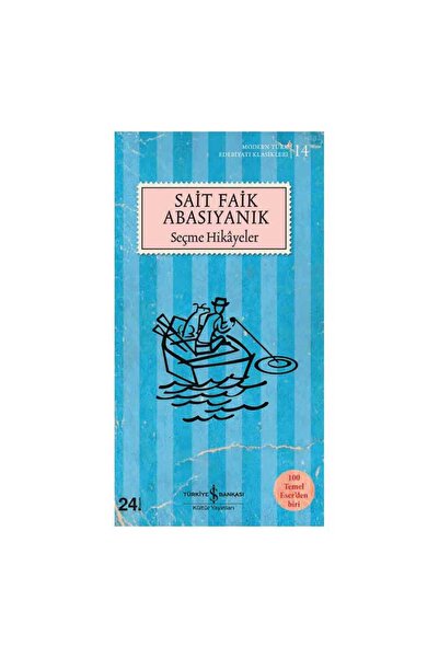 TÜRKİYE İŞ BANKASI KÜLTÜR YAYINLARI Sait Faik Abasıyanık Seçme Hikayeler