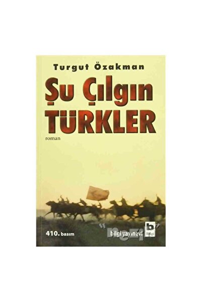 Bilgi Yayınevi Şu Çılgın Türkler