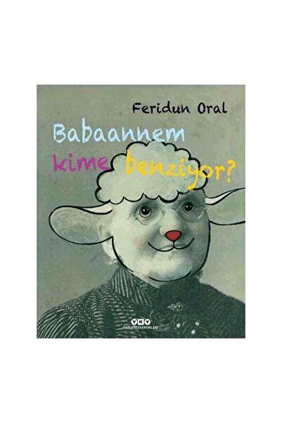 Yapı Kredi Yayınları Babaannem Kime Benziyor?