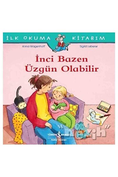 TÜRKİYE İŞ BANKASI KÜLTÜR YAYINLARI İnci Bazen Üzgün Olabilir