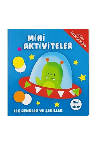 Parıltı Yayıncılık Mini Aktiviteler - Ilk Renkler Ve Şekiller (MAVİ KİTAP)