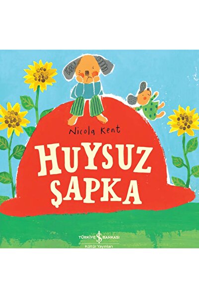 TÜRKİYE İŞ BANKASI KÜLTÜR YAYINLARI Huysuz Şapka