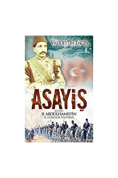 Genel Markalar Asayiş - Sultan 2. Abdülhamid’in İç Güvenlik Politikası