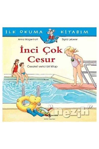 TÜRKİYE İŞ BANKASI KÜLTÜR YAYINLARI İnci Çok Cesur