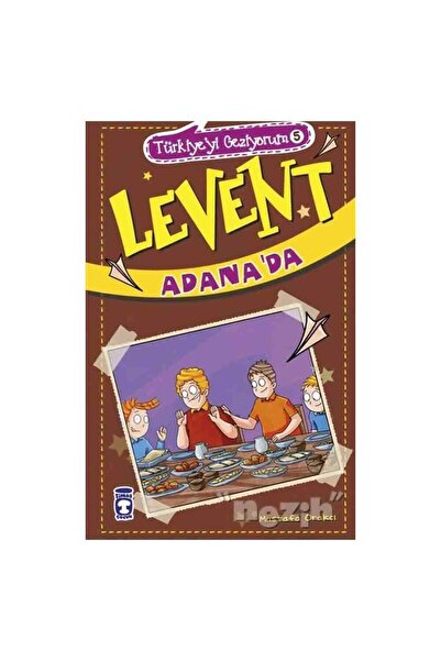 Timaş Çocuk Levent Adana’da - Türkiye’yi Geziyorum 5