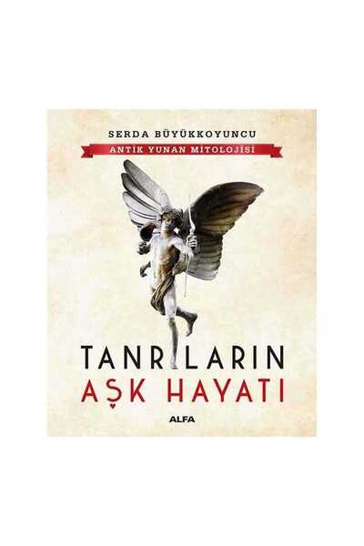 Alfa Yayınları Tanrıların Aşk Hayatı (Karton Kapak)