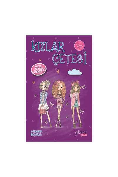 Yakamoz Yayınları Kızlar Çetesi 3 - Sıkı Dostlar