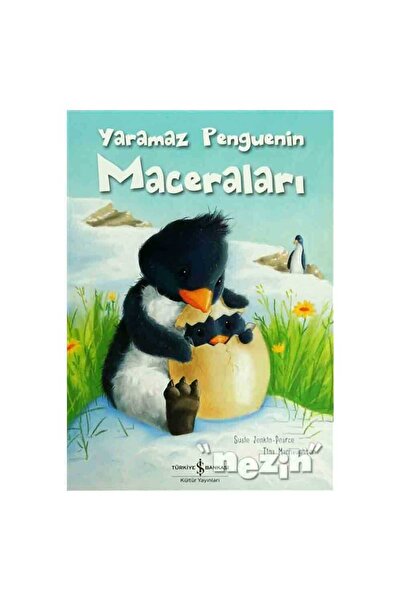 TÜRKİYE İŞ BANKASI KÜLTÜR YAYINLARI Yaramaz Penguenin Maceraları