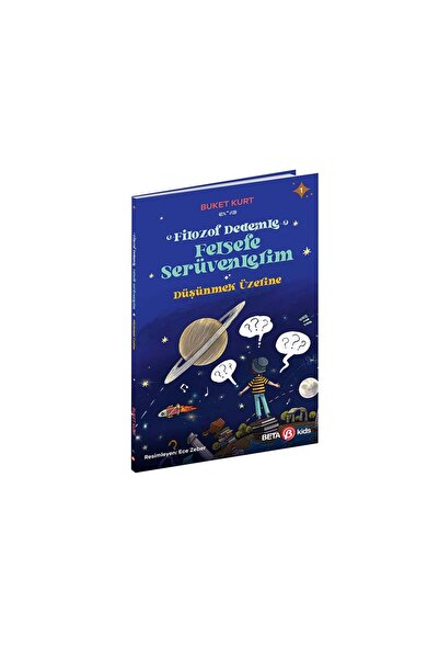 Beta Kids Yayınları Felsefe Serüvenlerim Düşünmek Üzerine