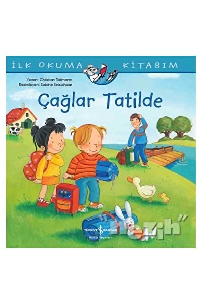 TÜRKİYE İŞ BANKASI KÜLTÜR YAYINLARI Çağlar Tatilde - İlk Okuma Kitabım