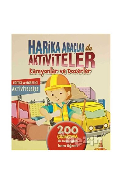Revzen Kitap Harika Araçlar ile Aktiviteler - Kamyonlar ve Dozerler