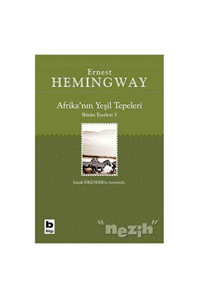 Bilgi Yayınevi Afrika’nın Yeşil Tepeleri Bütün Eserleri 3