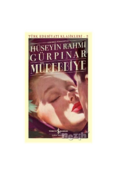 TÜRKİYE İŞ BANKASI KÜLTÜR YAYINLARI Mürebbiye