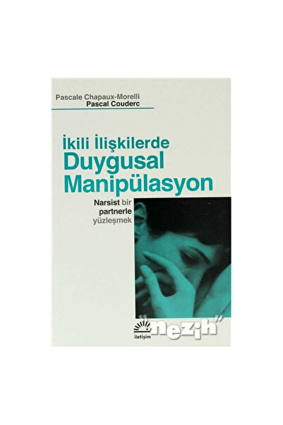 İletişim Yayınları İkili İlişkilerde Duygusal Manipülasyon