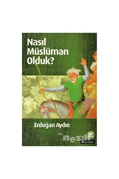 Genel Markalar Nasıl Müslüman Olduk?