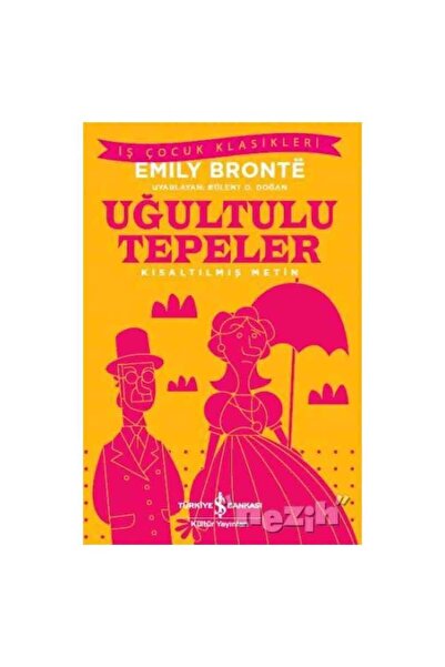 TÜRKİYE İŞ BANKASI KÜLTÜR YAYINLARI Uğultulu Tepeler 302873