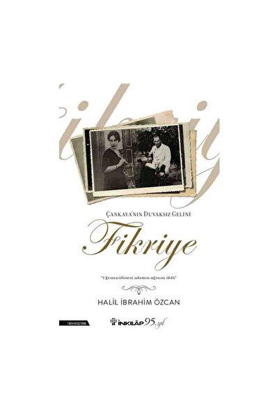 İnkılap Kitabevi Çankaya’nın Duvaksız Gelini Fikriye