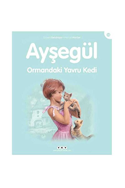 Yapı Kredi Yayınları Ayşegül 58 - Ormandaki Yavru Kedi