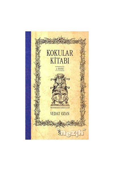 Everest Yayınları Kokular Kitabı (ciltli), Vedat Ozan, , Kokular Kitabı (cilt...