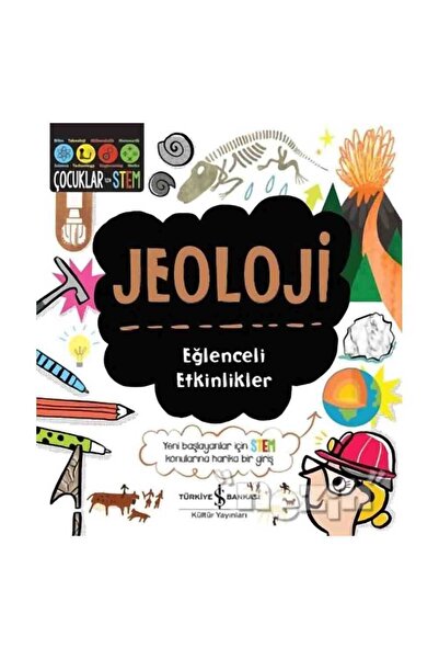 TÜRKİYE İŞ BANKASI KÜLTÜR YAYINLARI Jeoloji Eğlenceli Etkinlikler