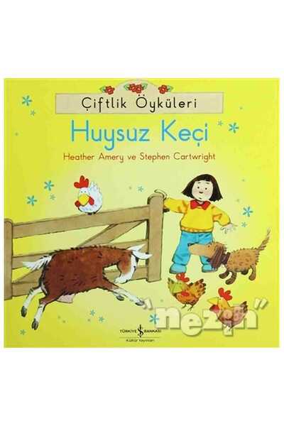 TÜRKİYE İŞ BANKASI KÜLTÜR YAYINLARI Çiftlik Öyküleri Huysuz Keçi