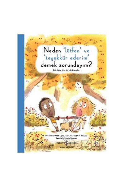 TÜRKİYE İŞ BANKASI KÜLTÜR YAYINLARI Neden Lütfen ve Teşekkür Ederim Demek Zor...