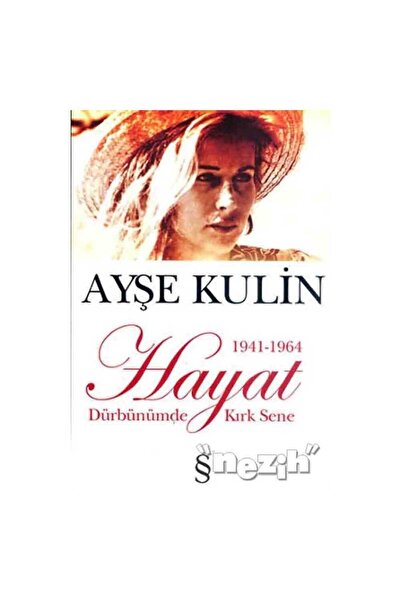 Everest Yayınları Hayat Dürbünümde Kırk Sene 1941-1964