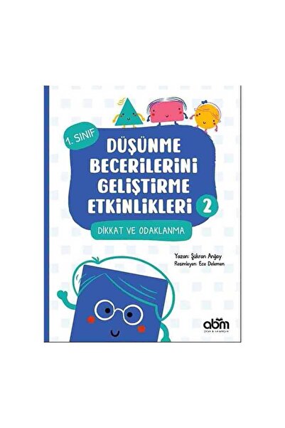 Abm Yayınevi Düşünme Becerilerini Geliştirme Etkinlikleri 2- Dikkat ve Odaklanma