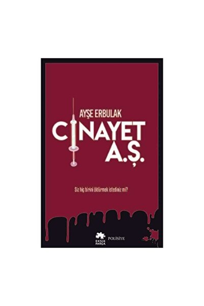 Eksik Parça Yayınları Cinayet A.Ş.