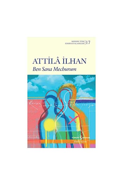 TÜRKİYE İŞ BANKASI KÜLTÜR YAYINLARI Ben Sana Mecburum