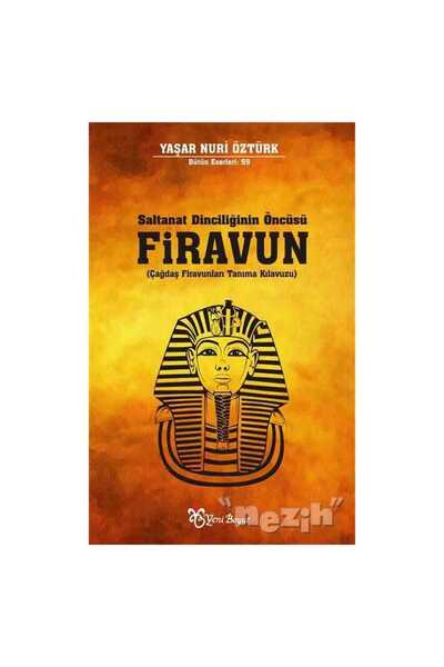 Yeni Boyut Yayınları Saltanat Dinciliğinin Öncüsü Firavun