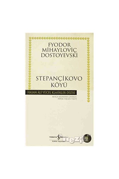 TÜRKİYE İŞ BANKASI KÜLTÜR YAYINLARI Stepançikovo Köyü