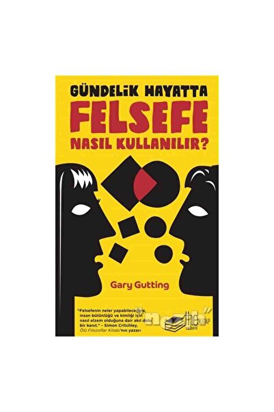 The Kitap Gündelik Hayatta Felsefe Nasıl Kullanılır?