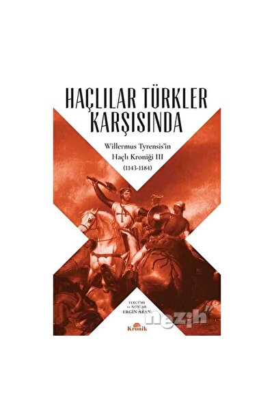 Kronik Kitap Haçlılar Türkler Karşısında