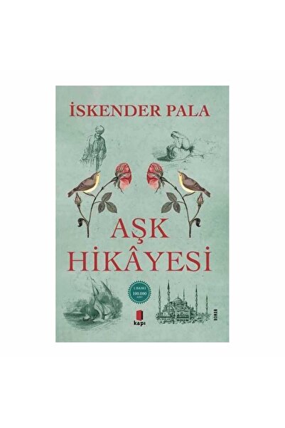 Kapı Yayınları Aşk Hikayesi İskender Pala Kitabı 272 Sayfa Kapı Yayınları