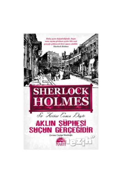 Martı Yayınları Aklın Şüphesi Suçun Gerçeğidir (cep Boy) - Sir Arthur Conan D...