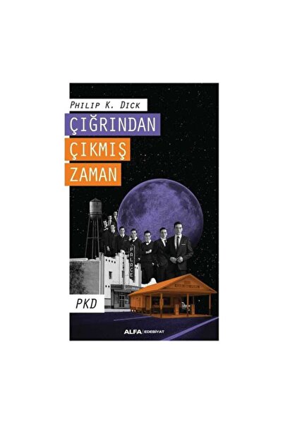 Alfa Yayınları Çığrından Çıkmış Zaman Philip K. Dick 286 Sayfa