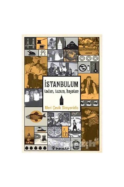 İnkılap Kitabevi İstanbulum, Tadım, Tuzum, Hayatım