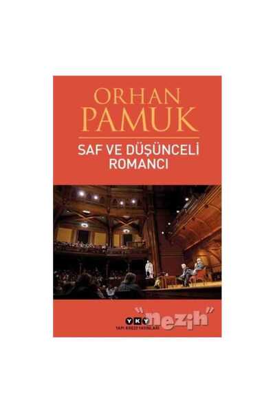 Yapı Kredi Yayınları Saf Ve Düşünceli Romancı / Orhan Pamuk / / 9789750836800