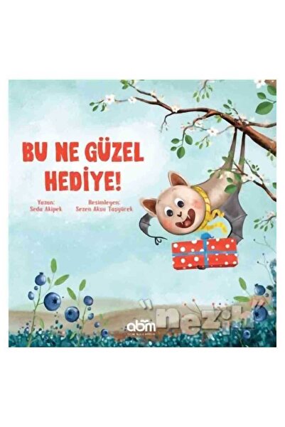 Abm Yayınevi Bu Ne Güzel Hediye! Hikaye Kitabı - 4 Yaş Üzeri Çocuklar Için Eğ...