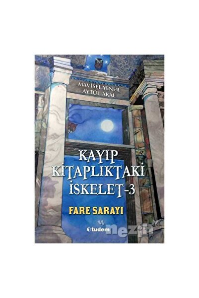 Tudem Yayınları Kayıp Kitaplıktaki İskelet - 3 Fare Sarayı