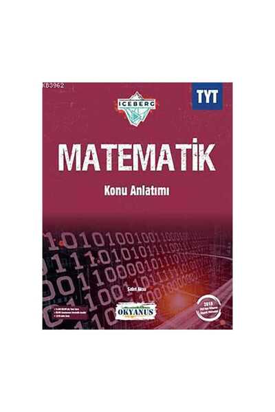 Okyanus Yayınları Okyanus Tyt Iceberg Matematik Konu Anlatımı (2021)