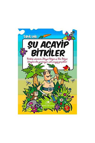 Uğurböceği Yayınları Şu Acayip Bitkiler