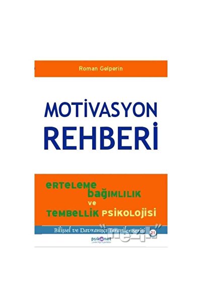 Psikonet Yayınları Motivasyon Rehberi & Erteleme, Bağımlılık ve Tembellik Psi...