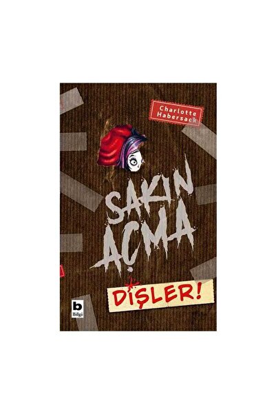 Bilgi Yayınevi Sakın Açma Dişler!
