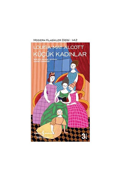 TÜRKİYE İŞ BANKASI KÜLTÜR YAYINLARI Küçük Kadınlar