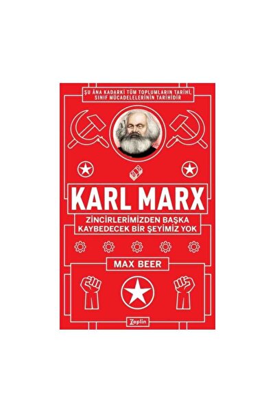 Zeplin Kitap Karl Marx : Zincirlerimizden Başka Kaybedecek Bir Şeyimiz Yok